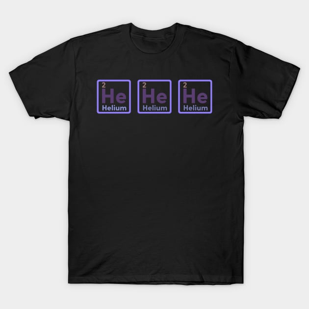 He He He Helium Funny Science T-Shirt by labstud
